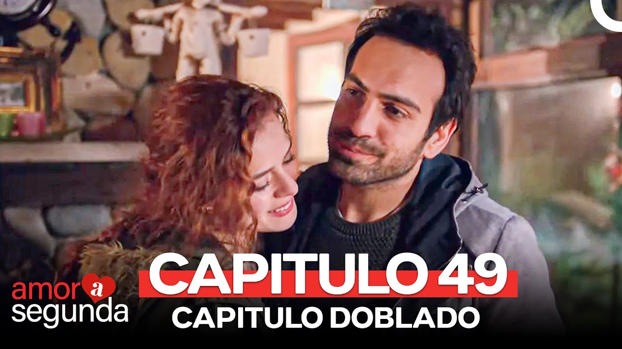 Amor A Segunda Vista Capítulo 49 (Doblado en Español)