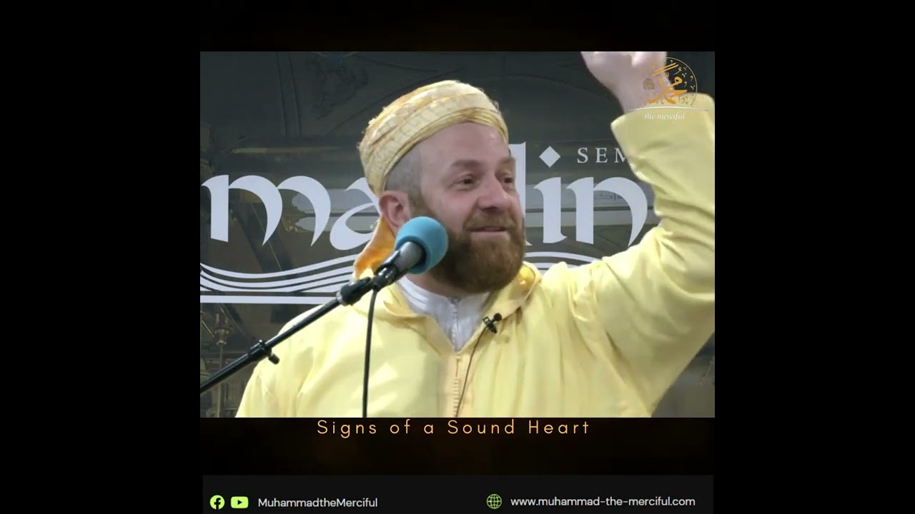 Signs of Qalb Saleem(Sound Heart) - Shaykh Dr. Muhammad Bin Yahya Al-Ninowy