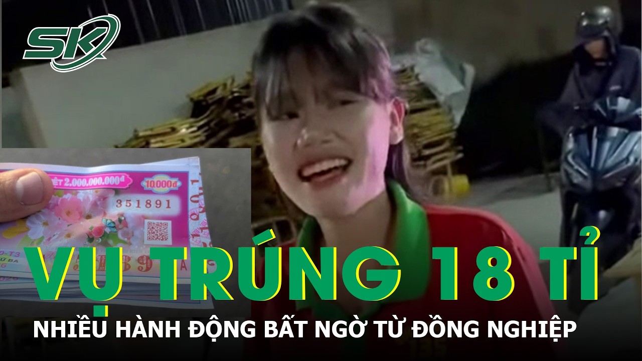 Vụ nam nhân viên trúng số 18 tỉ tiếp tục gây sốt với hành động bất ngờ từ đồng nghiệp | SKĐS