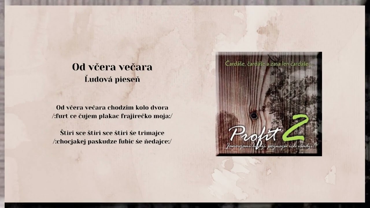PROFIT 2   Čardáše, Ocec i s maceru, Od včera večera, ľudové, Videorohaľ