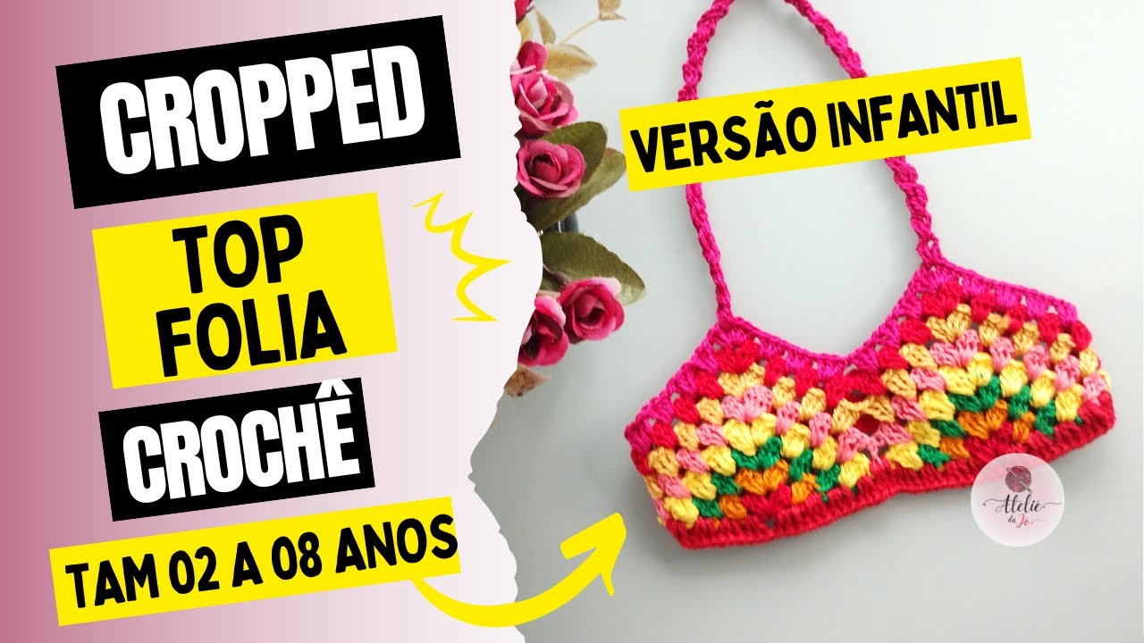 Cropped Folia Versão Infantil /Orientação para fazer de 02 a 08 anos Fácil e Rápido