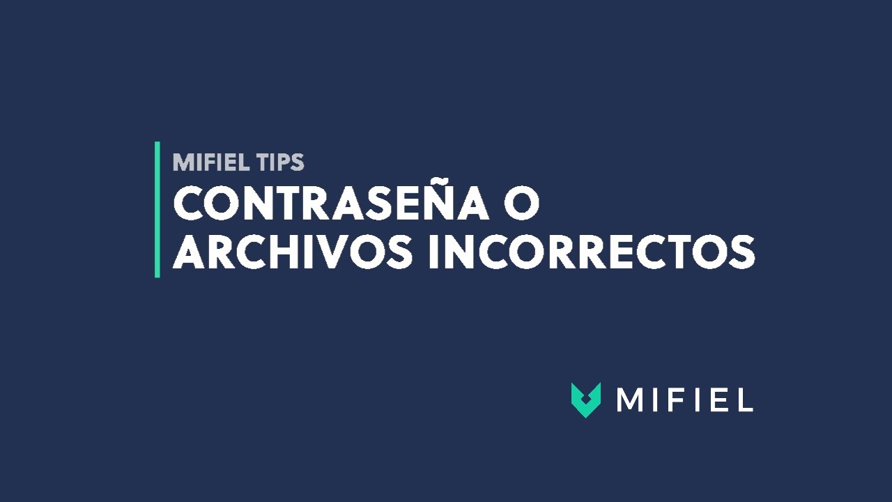 [Mifiel tips] Contraseña o archivos de e.firma incorrectos