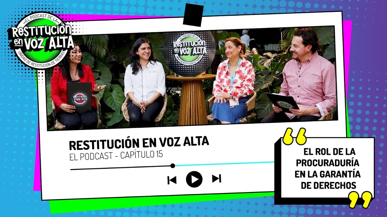 #RestituciónEnVozAlta | Capítulo 15 | El rol de la Procuraduría en la garantía de derechos