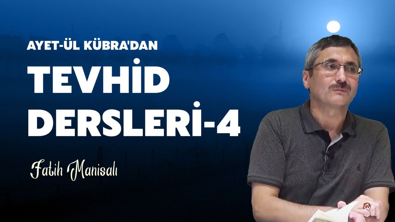 &Acirc;yet&uuml;'l K&uuml;bra'dan Tevhid Dersleri - 4 - Risale-i Nur Sohbetleri - 14.02.2025