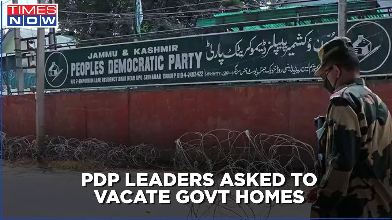 J&K: Four PDP leaders asked to vacate their Govt residences
