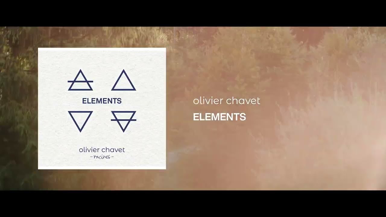 Olivier Chavet - ELEMENTS - Official Album Teaser