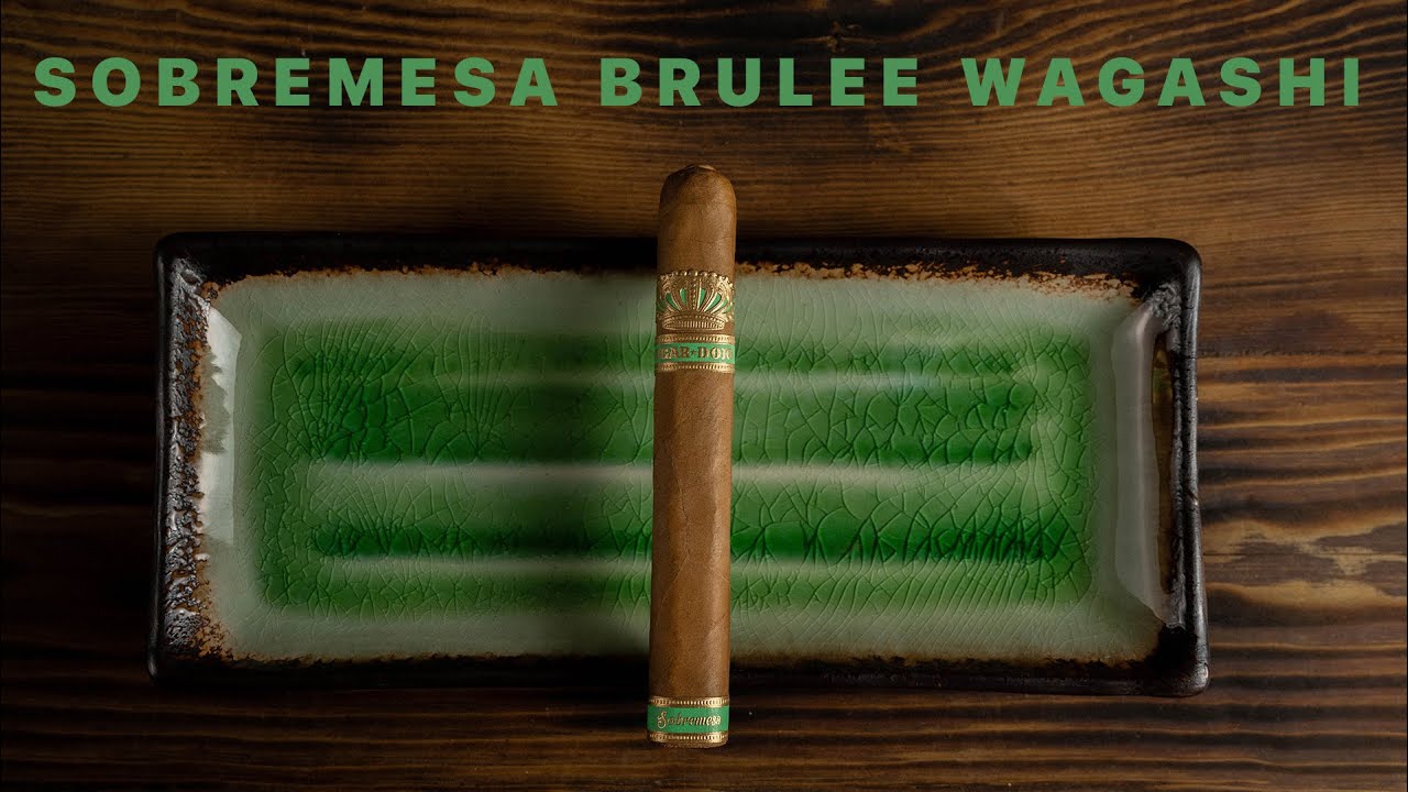 Dunbarton Tobacco & Trust Sobremesa Br&ucirc;l&eacute;e Wagashi Cigar Review