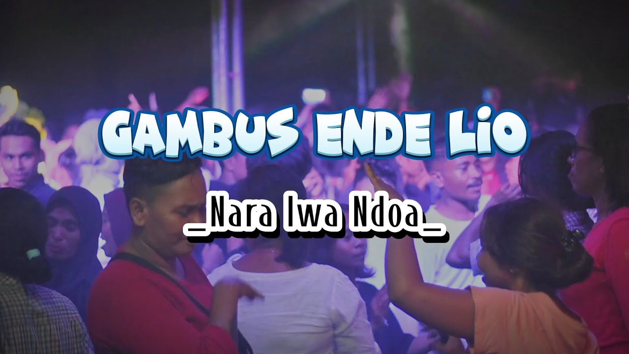 LAGU JOGET TERBARU - GAMBUS ENDE LIO - NARA IWA NDOA REMIX