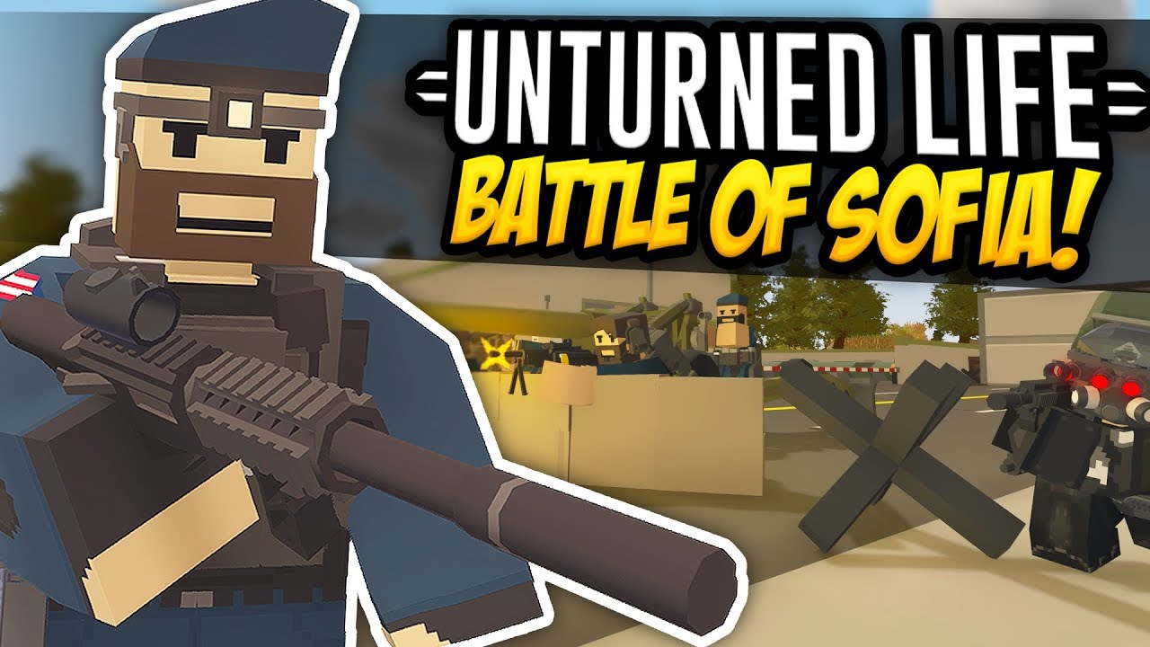 BATTLE OF SOFIA - Unturned Life Roleplay #514