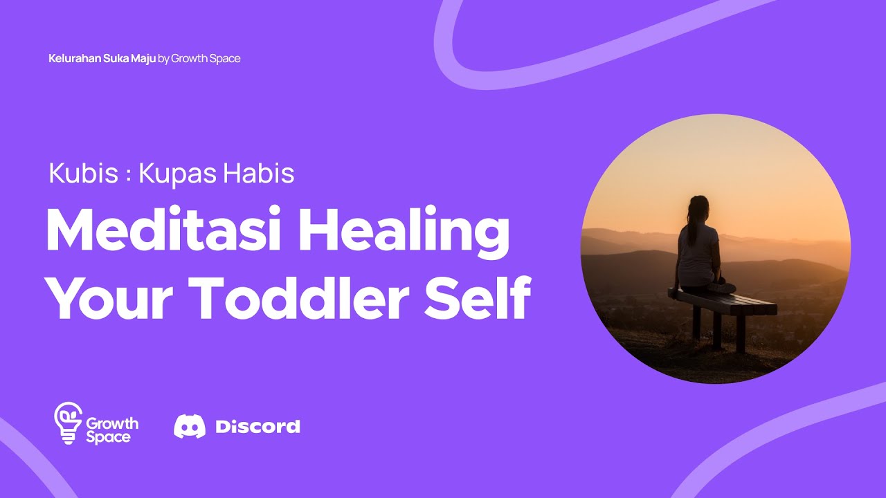 Meditasi Healing Your Toddler Self