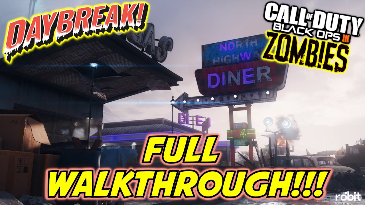 DAYBREAK- FULL WALKTHROUGH!!! | Zombies Custom Map (Black ops III)