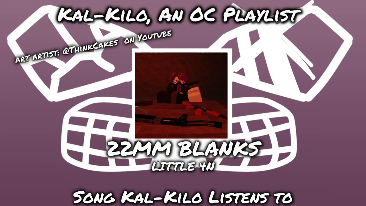 Kal-Kilo, a oc Playlist | 42 songs | 2 hours long
