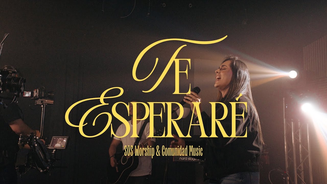 SOS Worship + Comunidad Music • Te esperaré | Video Oficial - Música Cristiana
