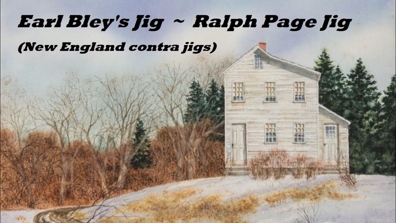 Earl Bley's Jig / Ralph Page Jig