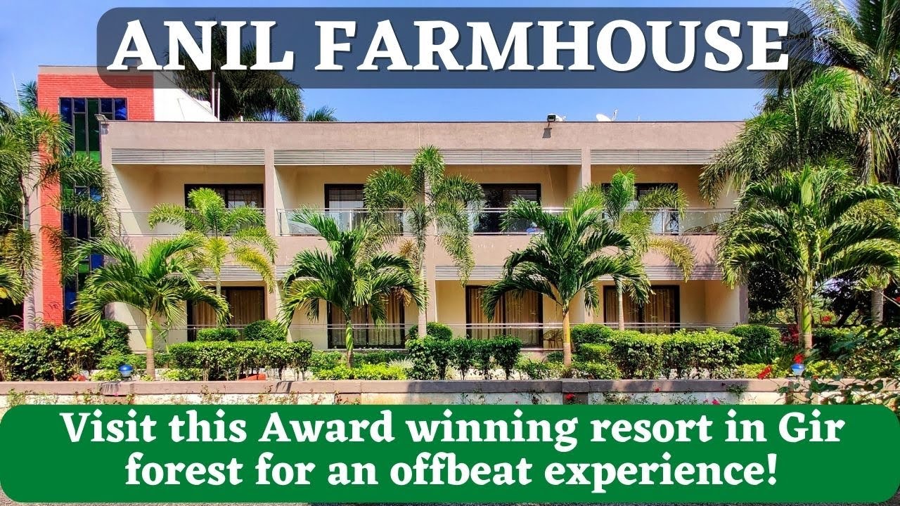 Spend a peaceful Holiday in the heart of Gir forest at Anil Farm Resort | Agritourism | Mango museum