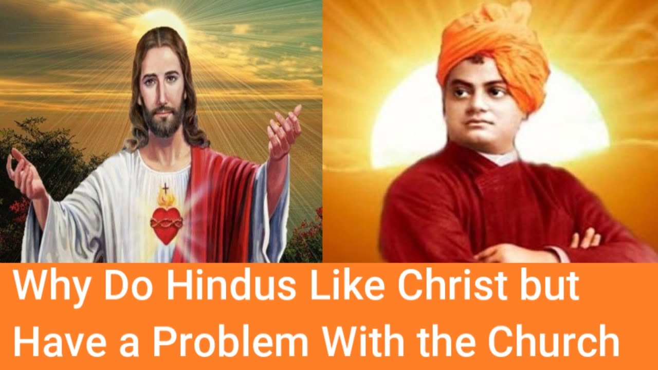 Why Do Hindus Like Jesus Christ But Have a problem With Church?