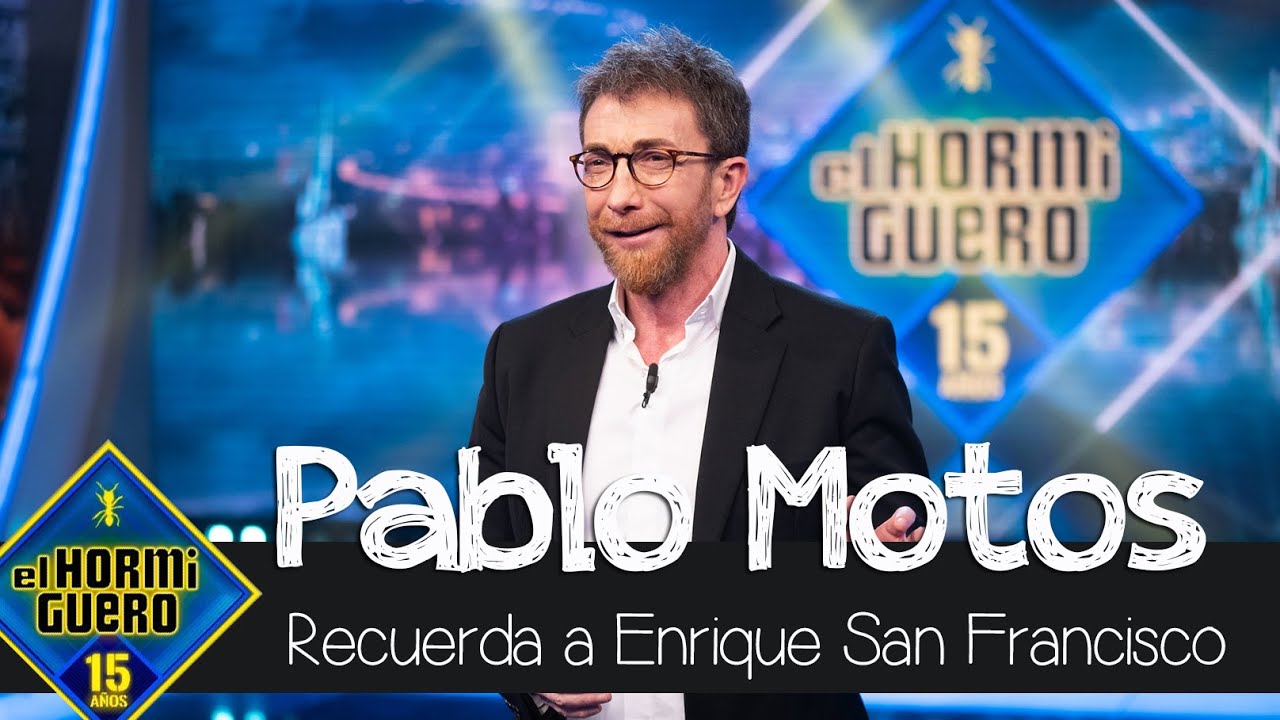 Pablo Motos recuerda emocionado a Enrique San Francisco - El Hormiguero