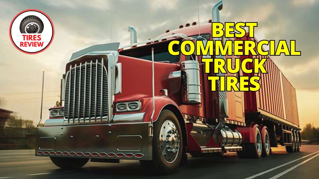 Top 5 BEST Commercial Truck Tires On The Market
