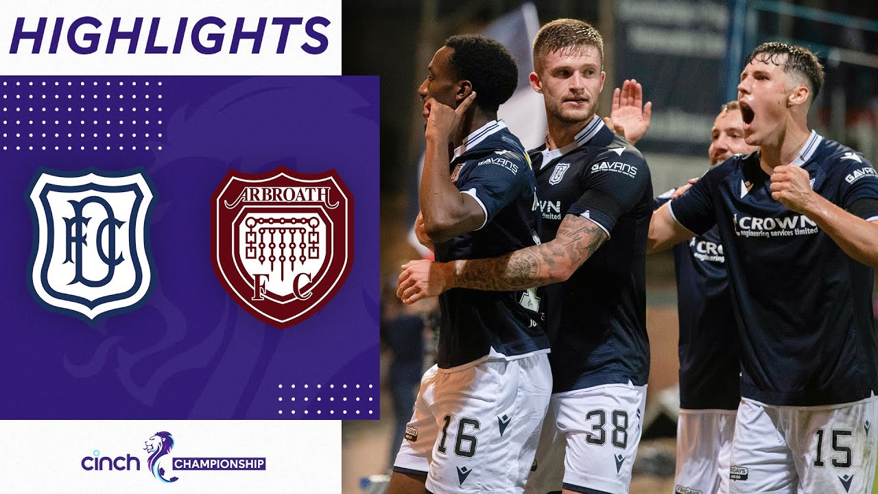 Dundee 4-2 Arbroath | The Dee go top as Arbroath still hunt for their first win | cinch Championship