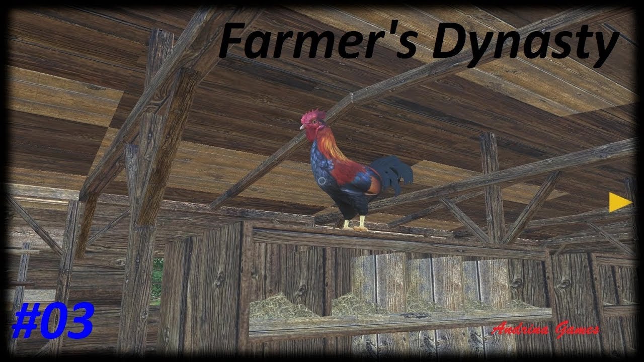 Farmer's Dynasty #03 Zehn Hühner und ein Hahn [Deutsch german Gamplay]