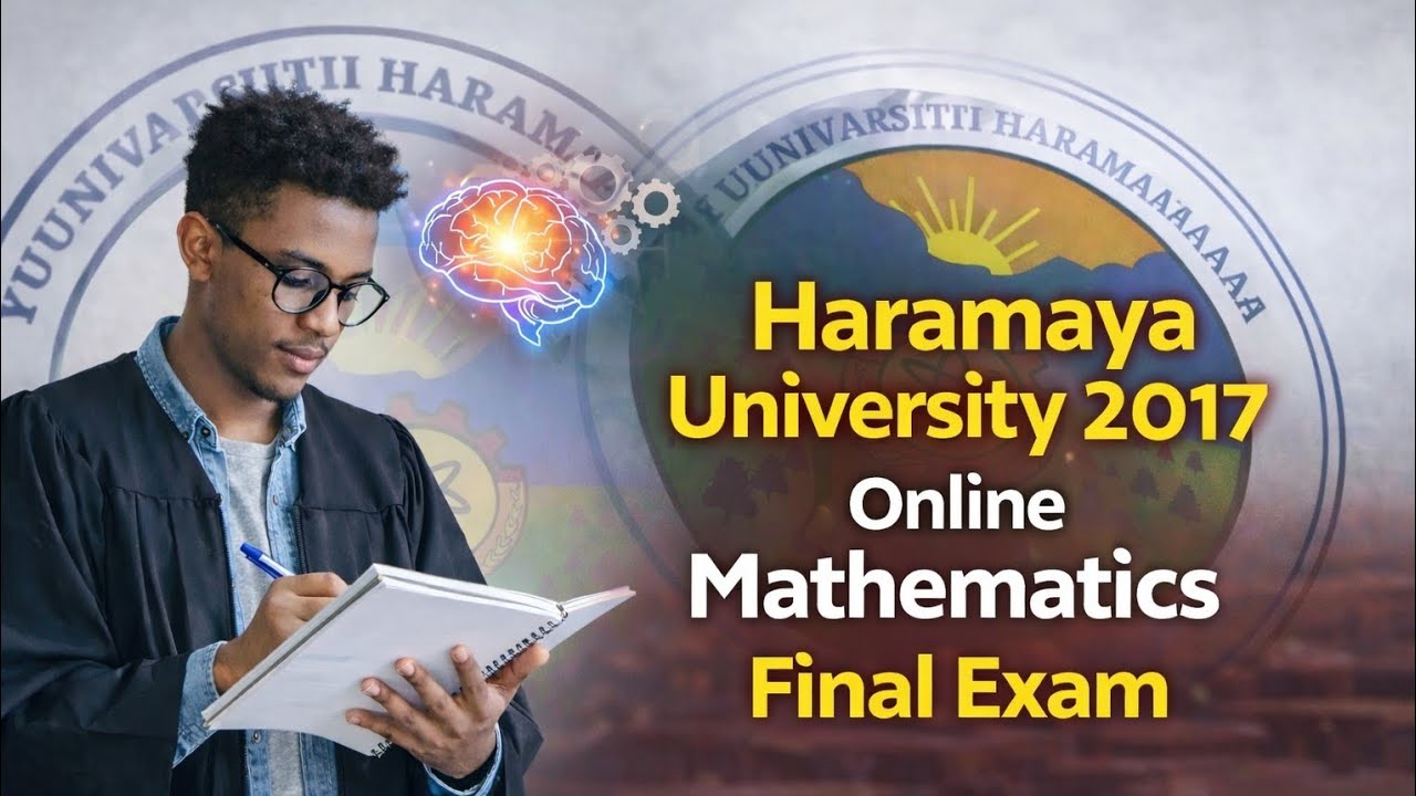 Haramaya University 2017 Online Mathematics Final Exam 