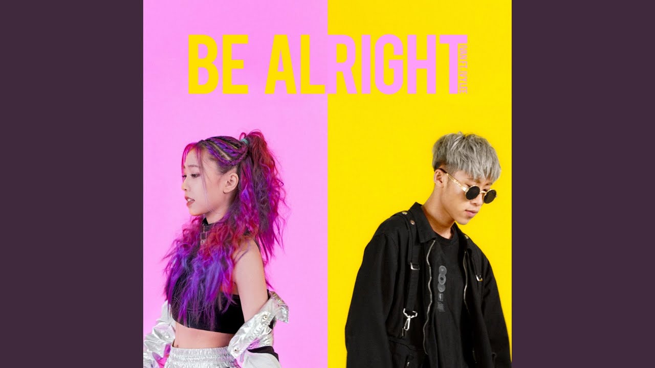 Be Alright Ft. 艾薇Ivy