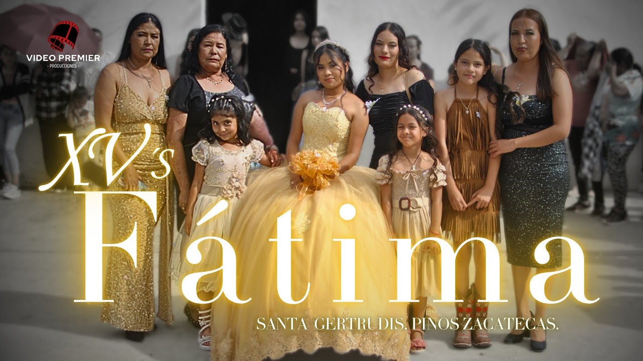 XV Años de Fátima Vázquez Reyna en Santa Gertrudis, Pinos Zacatecas.