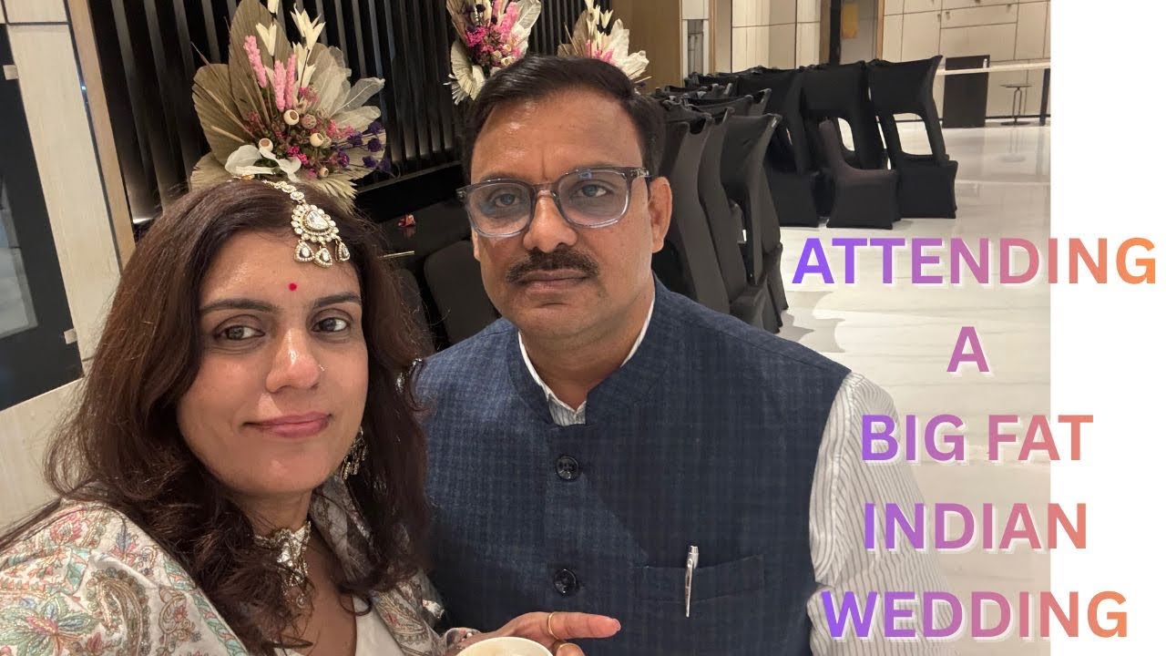 Attending a big fat Indian wedding 💃