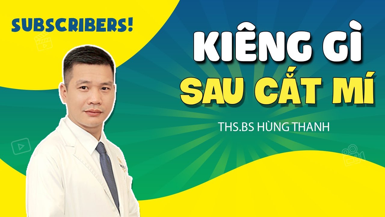 Kiêng gì sau cắt mí ? Chăm sóc sau cắt mí như thế nào ?