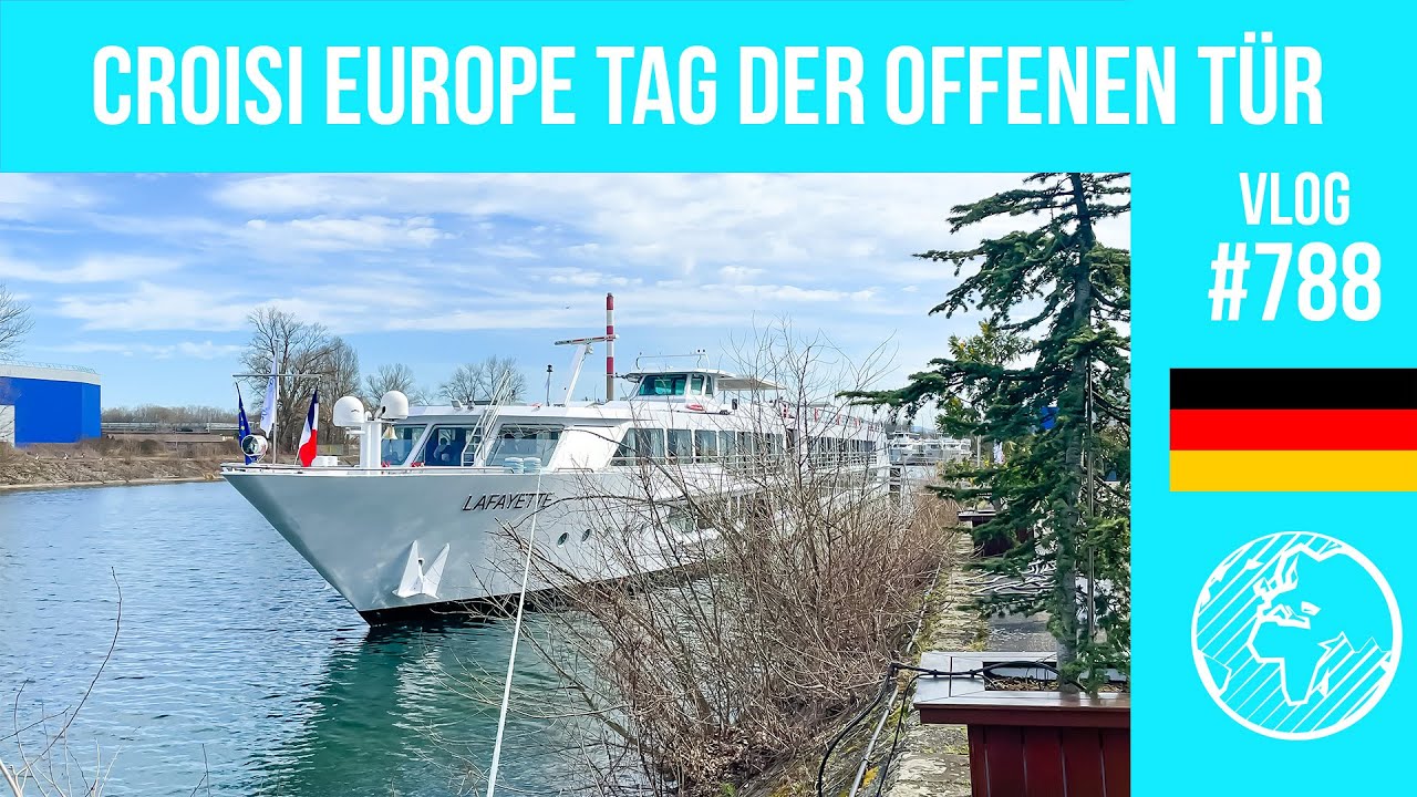 Croisi Europe: Tag der offenen Tür (Lafayette, Beethoven, Gérard Schmitter & Madeleine) | Vlog 788