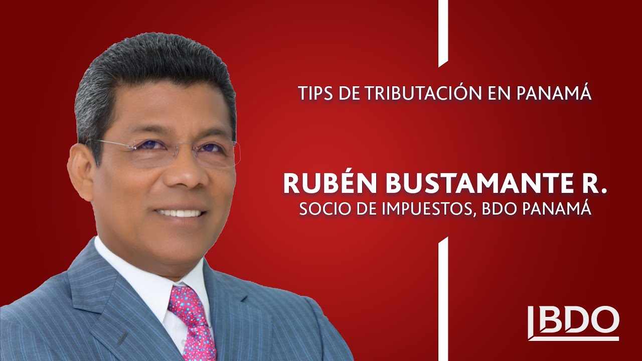 Tips de Tributación en Panamá con Rubén Bustamante