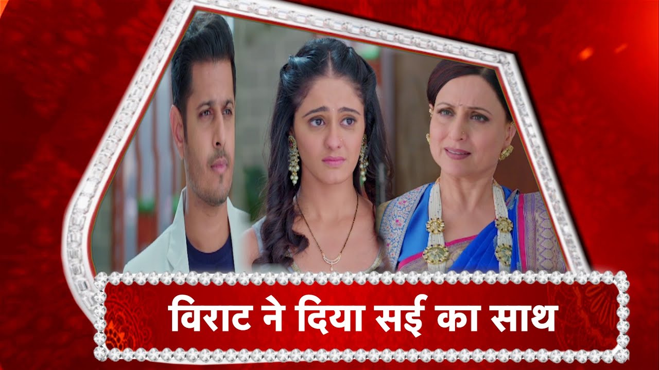 Ghum Hai Kisi Ke Pyaar Mein: Sai In TEARS | Virat STANDS For Sai