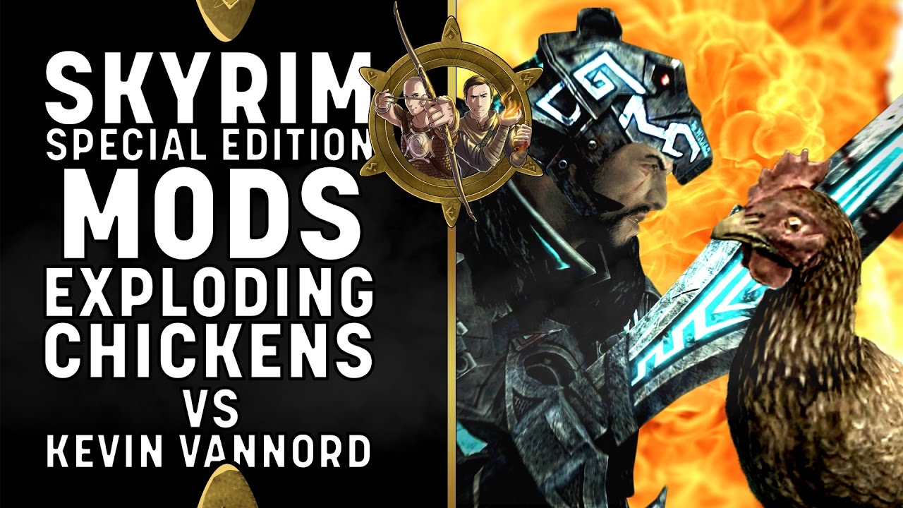Skyrim Special Edition - Top 5 XONE Mods - Exploding Chickens VS Kevin VanNord
