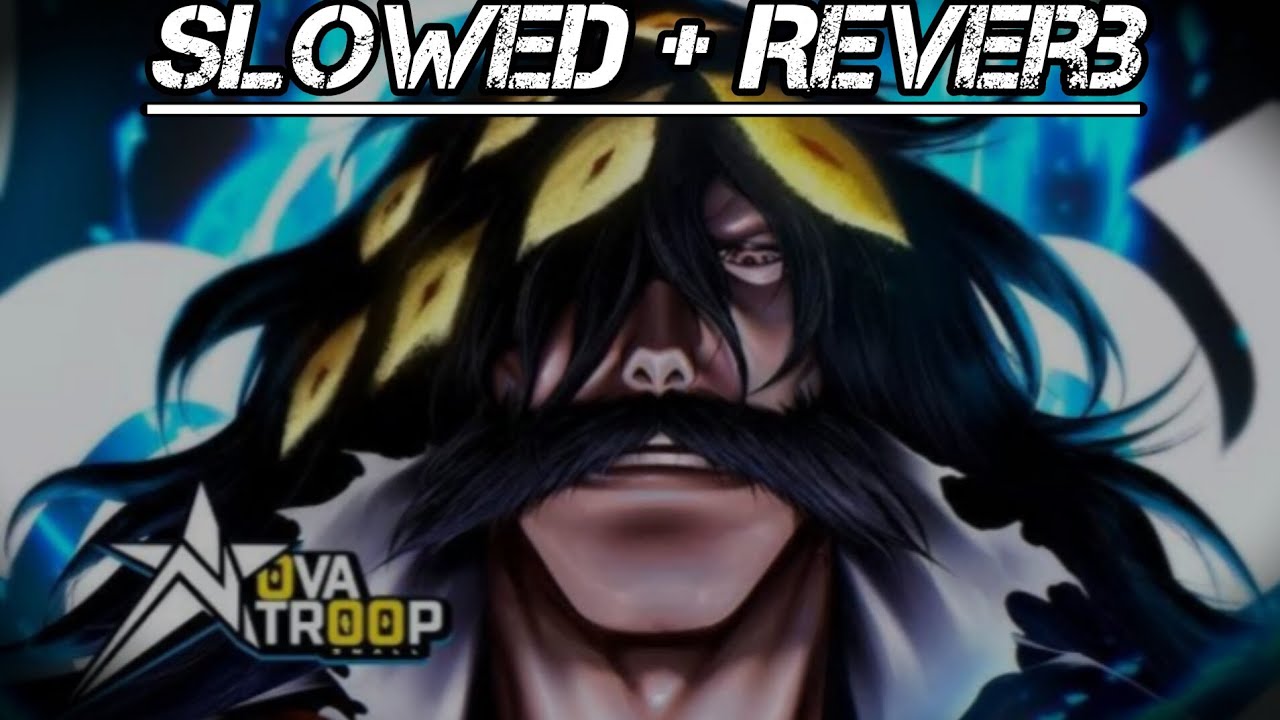 (Slowed + Reverb) Rei Quincy | Novatroop | Yhwach (Bleach)