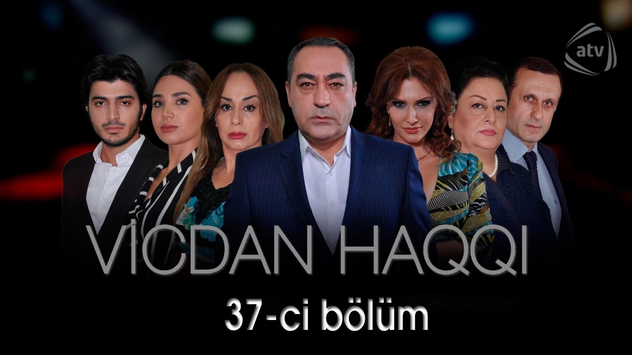 Vicdan haqqı (37-ci bölüm)
