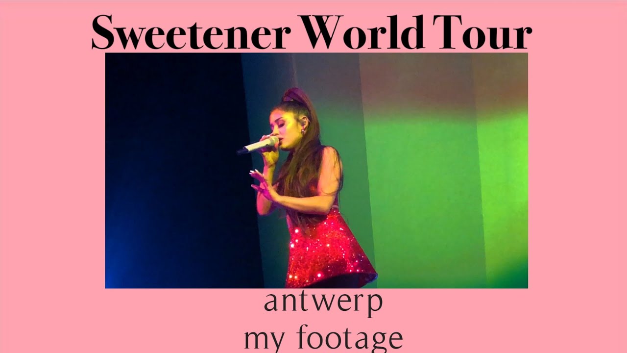swt antwerp my footage || ariana grande sweetener world tour antwerp august 30 2019 PIT LEFT