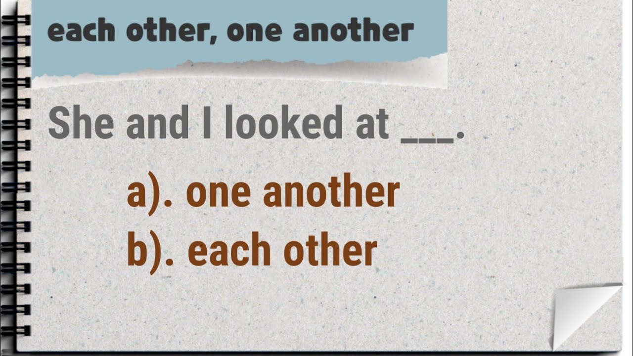 each other, one another || reciprocal pronouns