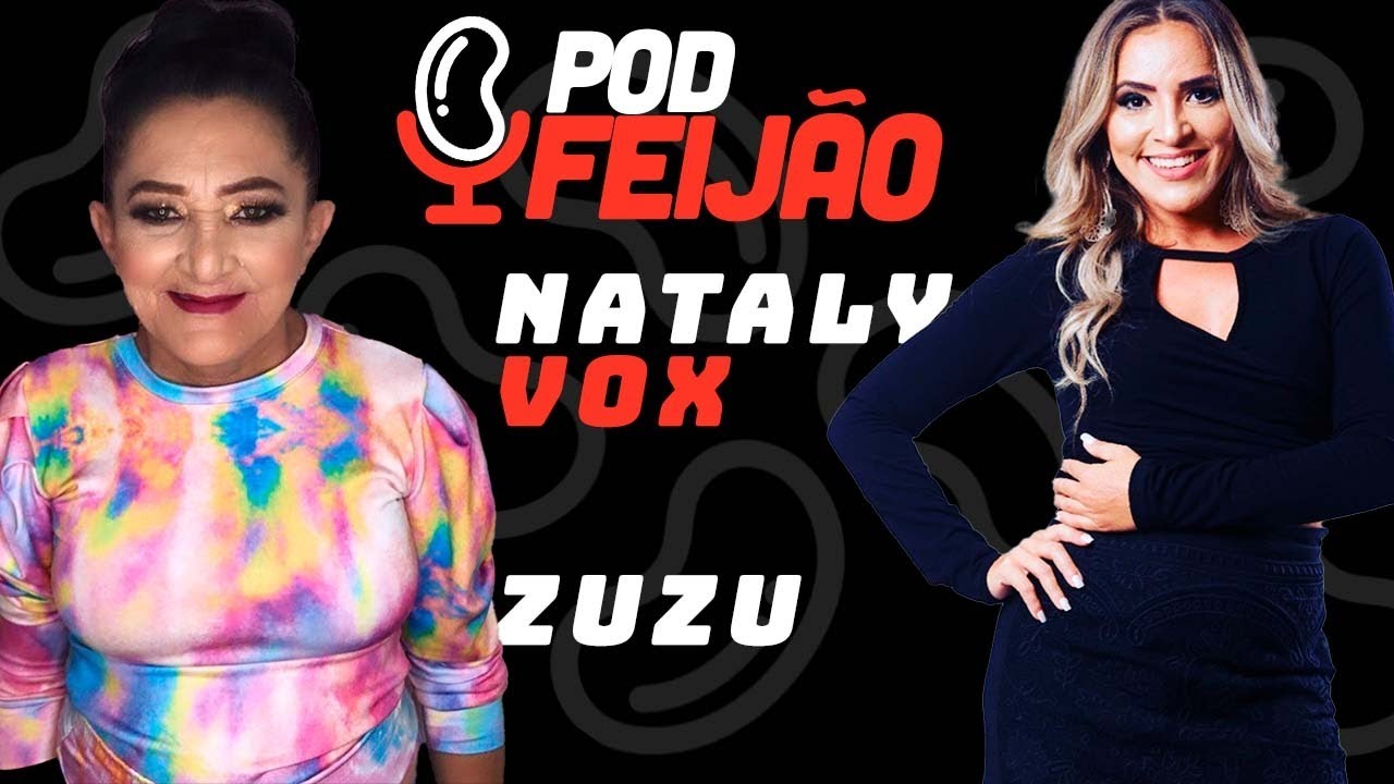 ZUZU E NATALY VOX  - #005 Podfeijao