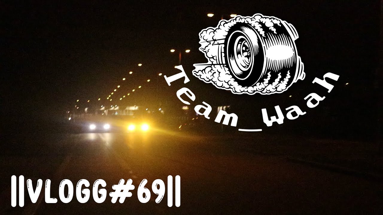 Team_Waah I STREETRACE, POLISEN KOM?! HBG TR&Auml;FF ||VLOGG#69||