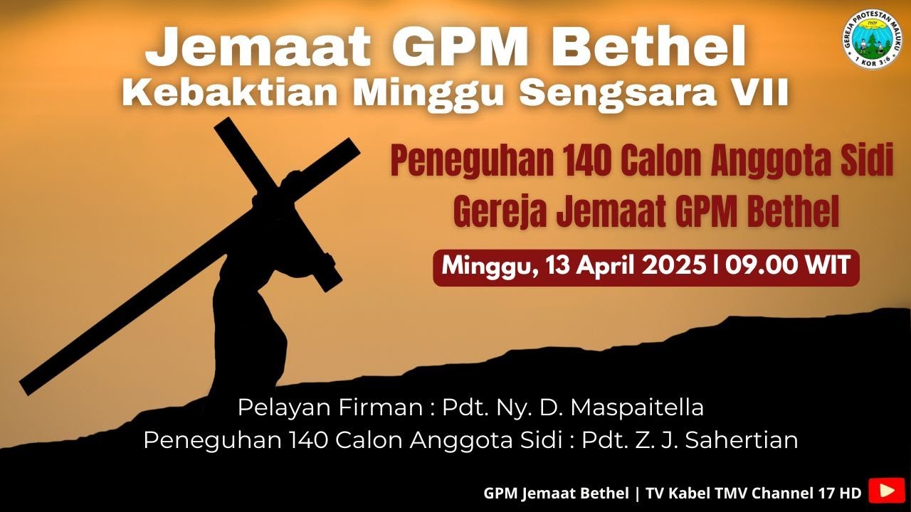 Kebaktian Minggu Sengsara VII Kristus , 13 April 2025 || PF Pdt  D Maspaitella, Gereja Joseph Kam