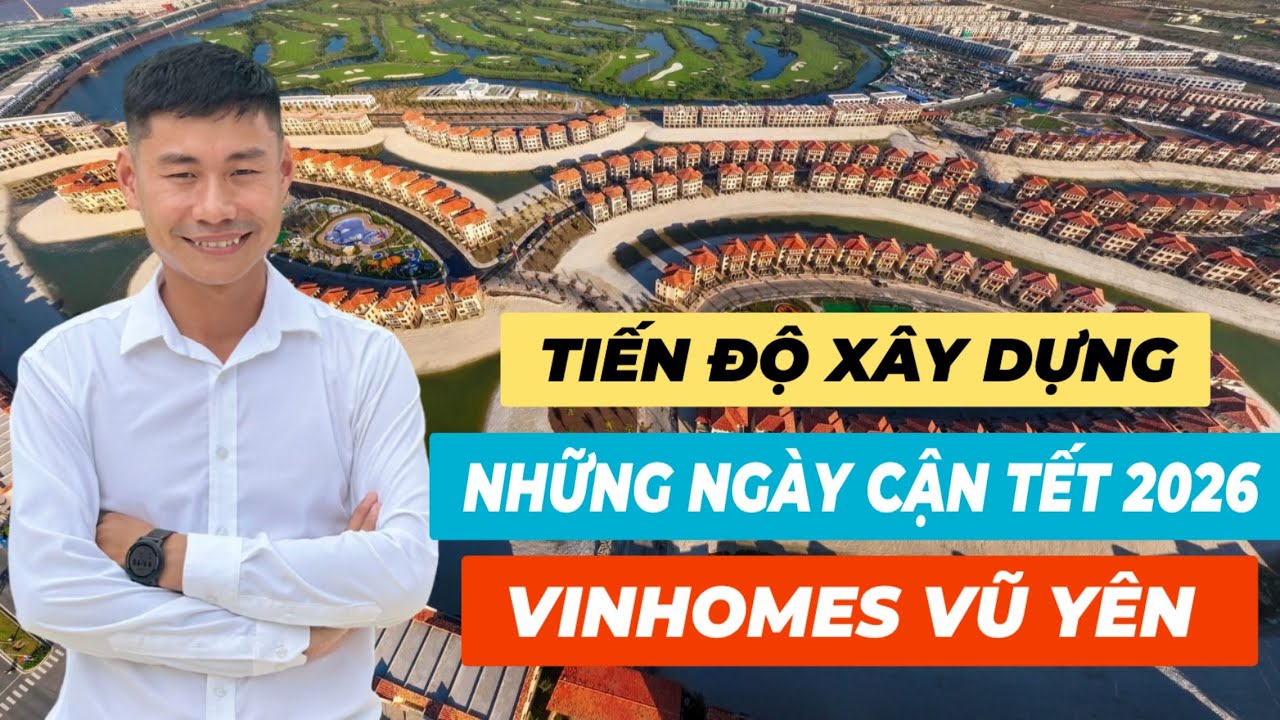 TIẾN ĐỘ XÂY DỰNG THỰC TẾ VINHOME VŨ YÊN NHỮNG NGÀY CẬN TẾT