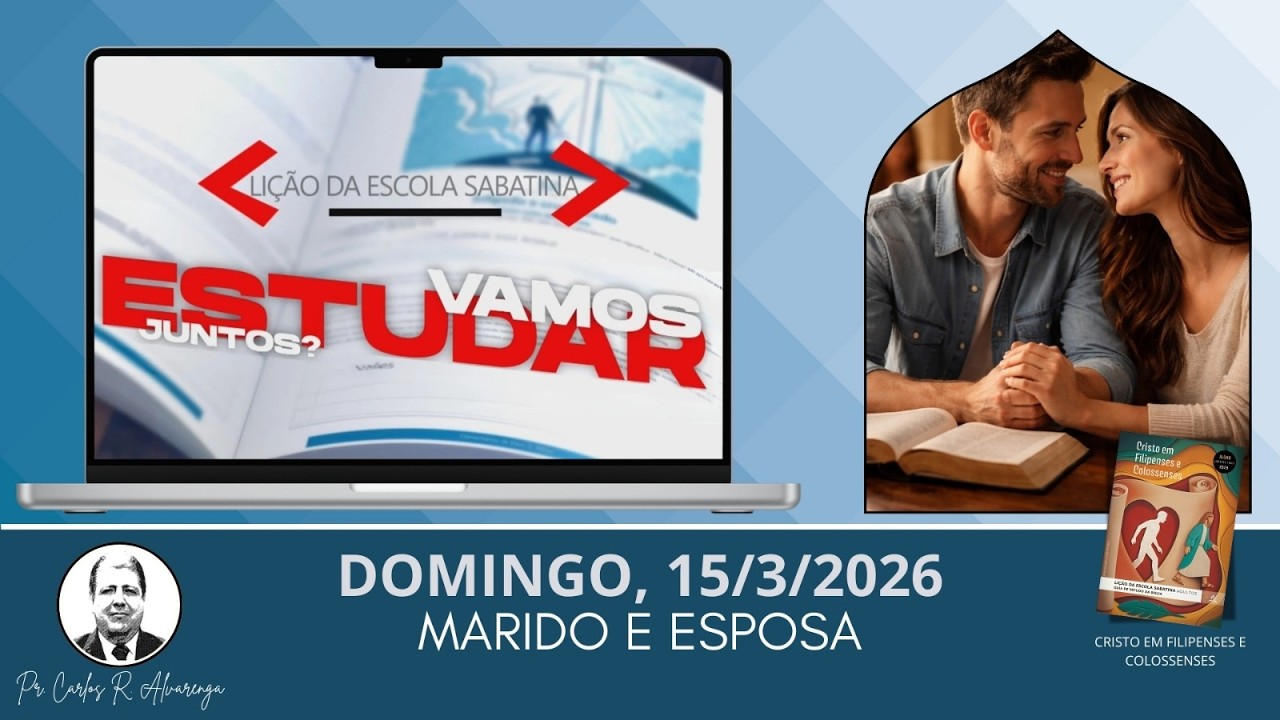 VAMOS ESTUDAR JUNTOS A LIÇÃO? (DOMINGO, 15/3/2.026)