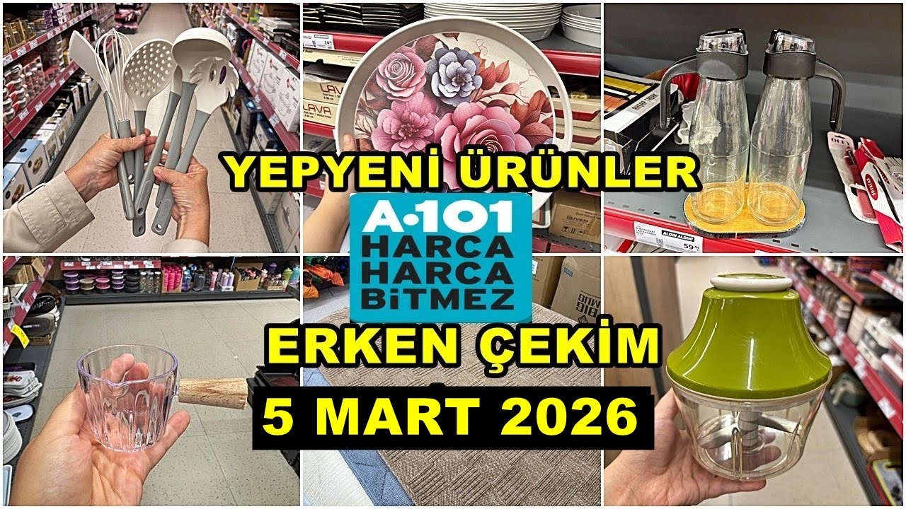 A101’E YENİ GELDİ💃/ERKEN ÇEKİM 5 MART 2026💃İLK BİZ GÖSTERİYORUZ/İLK SEN GÖR🔥A101 BU HAFTA COŞUYOR