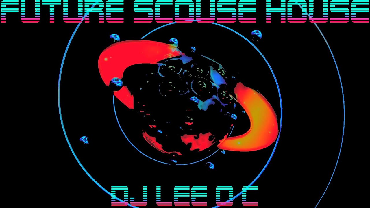 Future Scouse House Pioneer DJ LEE O C Liverpool Best New Dance Tunes Summer Party Mix Electro Pop