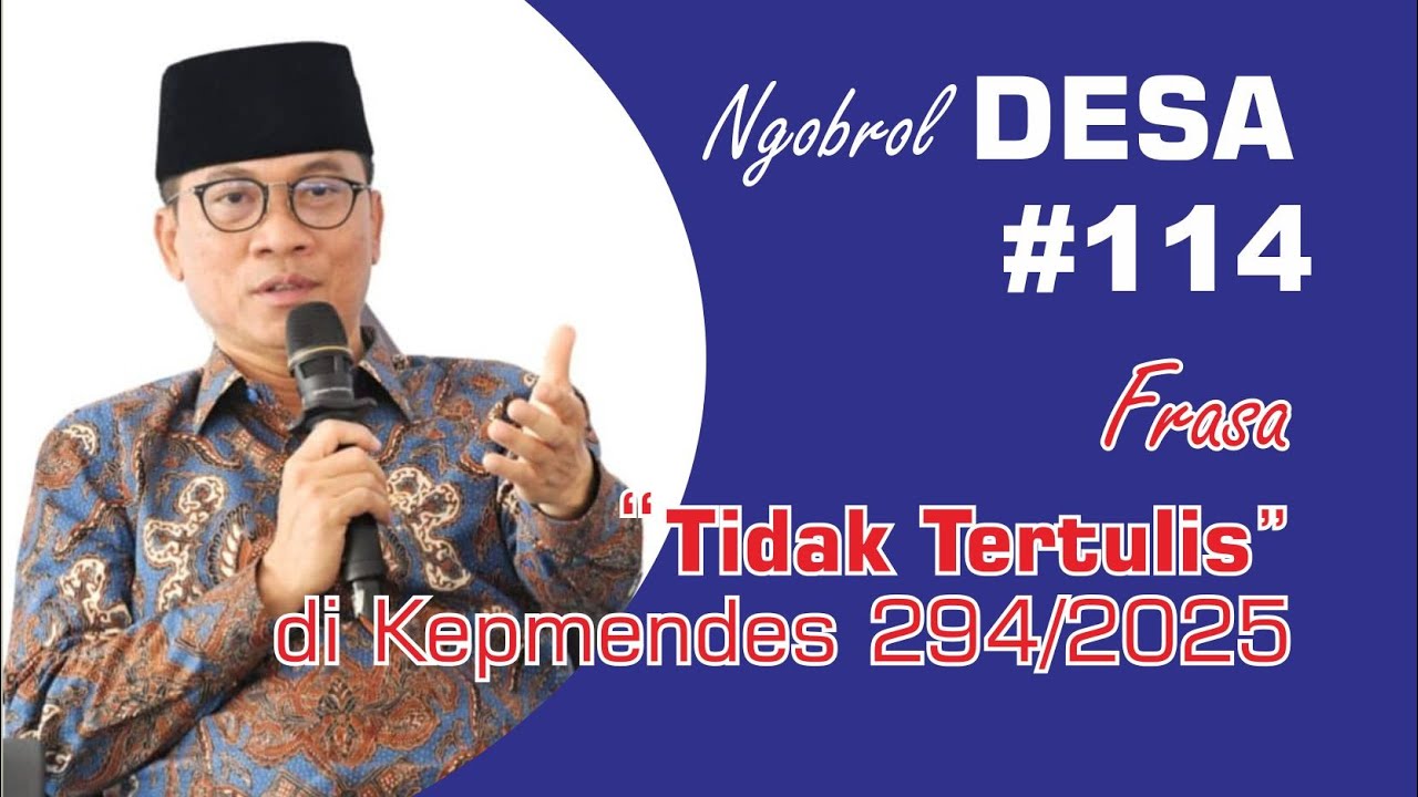 NGOBROL DESA 114 | “Diksi Tidak Tertulis” di Kepmendes 294/2025