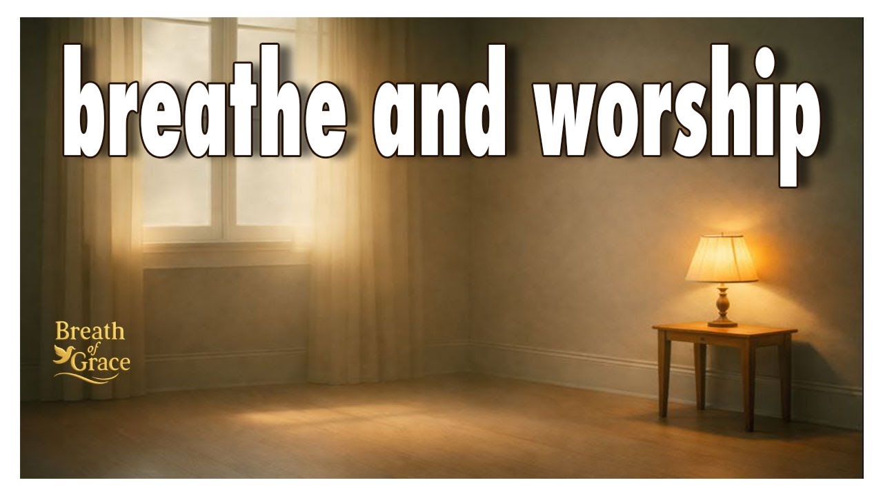 Breath of Worship | Quiet Worship Playlist for Prayer