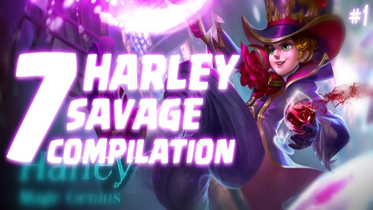 Top 7 HARLEY Savage Epic Gameplay Compilation MOBILE LEGENDS - SS #1