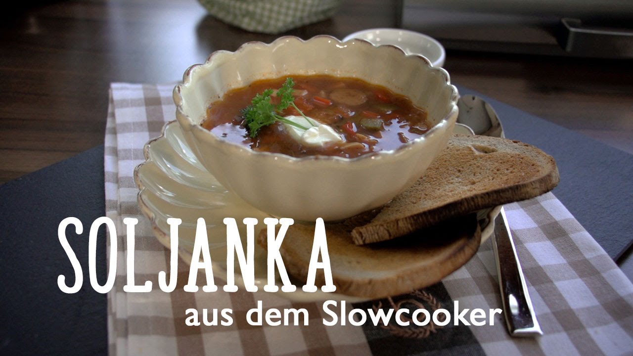 Langsam kocht besser: Rezept Soljanka aus dem Slowcooker