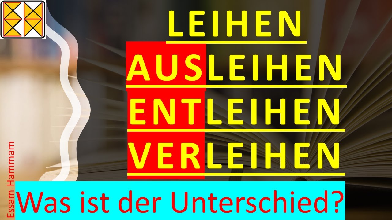 leihen, ausleihen, entleihen und verleihen | Was ist der Unterschied?