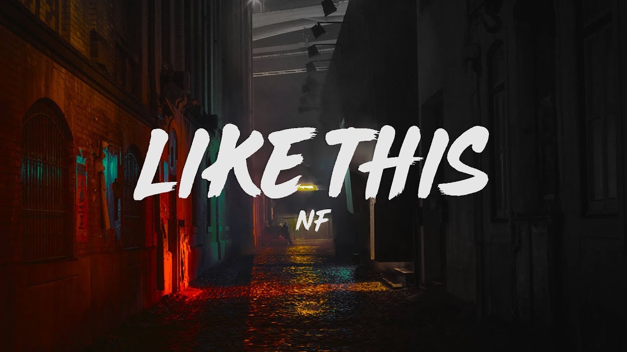 NF - Like This (Lyrics)